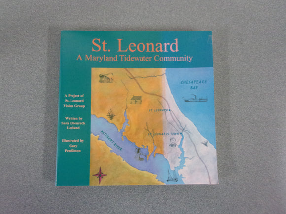 St Leonard: A Maryland Tidewater Community by Sara Ebenreck Leeland (Softcover)