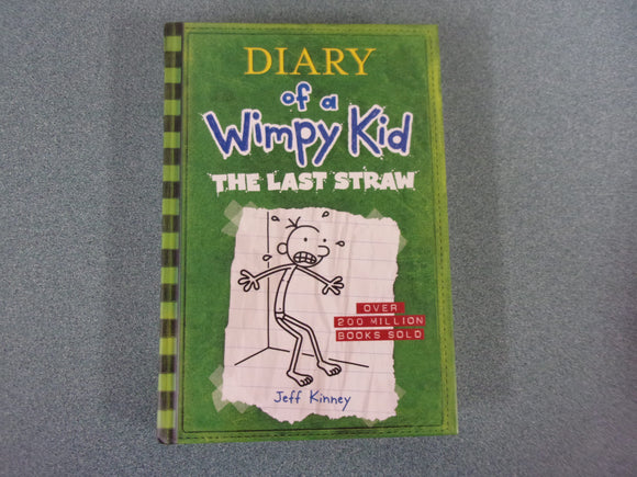 Diary Of A Wimpy Kid: No. 3 The Last Straw by Jeff Kinney (HC)