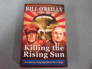Killing the Rising Sun: How America Vanquished World War II Japan by Bill O'Reilly (HC/DJ)