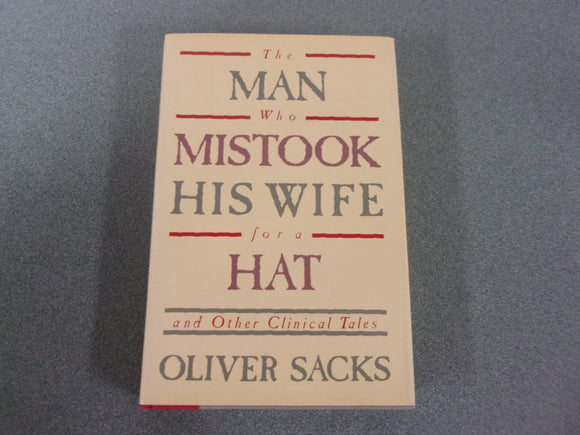 The Man Who Mistook His Wife for a Hat: and Other Clinical Tales by Oliver Sacks (Trade Paperback)