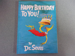 Happy Birthday To You! by Dr. Seuss (HC)