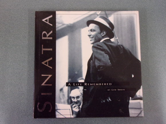 Sinatra: A Life Remembered by Lew Irwin (Oversized HC/DJ)