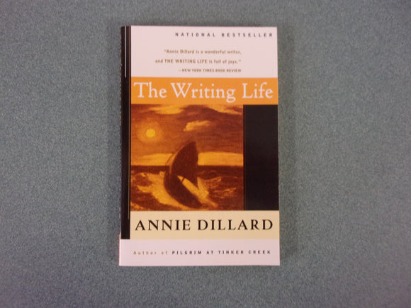 The Writing Life by Annie Dillard (Paperback)