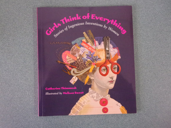 Girls Think of Everything: Stories of Ingenious Inventions by Women (Paperback)