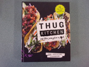 Thug Kitchen: The Official Cookbook (HC)