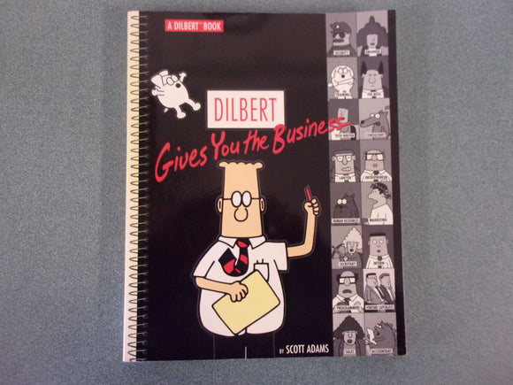 Dilbert Gives You The Business: A Dilbert Book by Scott Adams (Paperback)