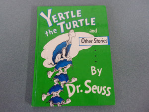Yertle The Turtle And Other Stories by Dr. Seuss (HC)