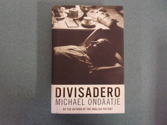 Divisadero by Michael Ondaatje (HC/DJ)
