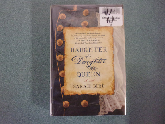Daughter of a Daughter of a Queen by Sarah Bird (HC/DJ)