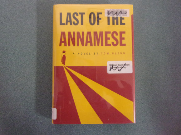 Last of the Annamese by Tom Glenn (Ex-Library HC/DJ)