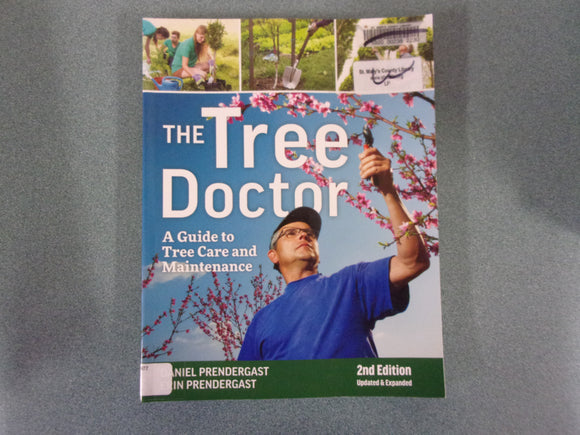 The Tree Doctor: A Guide to Tree Care and Maintenance by Prendergast (Ex-Library Softcover)