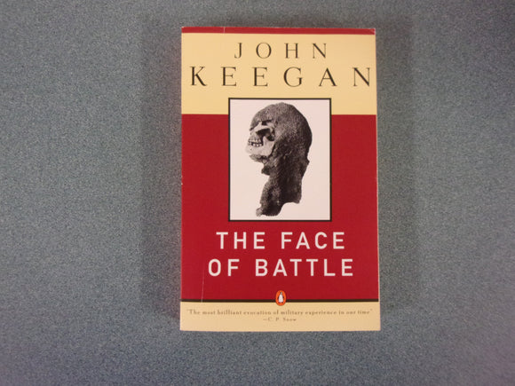 The Face of Battle: A Study of Agincourt, Waterloo, and the Somme by John Keegan (HC/DJ)