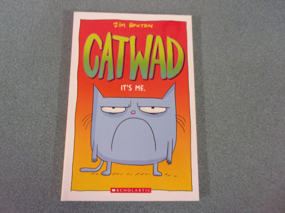 It's Me.: Catwad by Jim Benton