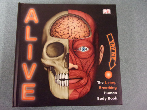 Alive: The Living, Breathing Human Body Book (HC)
