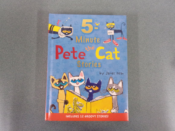 5-Minute Pete The Cat Stories by James Dean (HC)