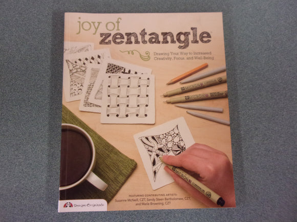 Joy of Zentangle: Drawing Your Way to Increased Creativity, Focus, and Well-Being (Design Originals) Instructions for 101 Tangle Patterns (Softcover)