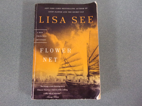 Flower Net: Red Princess Trilogy, Book 1 by Lisa See (Paperback)