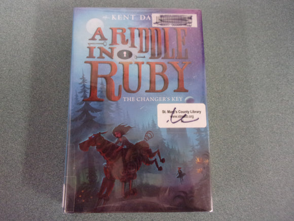 The Changer's Key: A Riddle into Ruby, Book 2 by Kent Davis (Ex-Library HC/DJ)