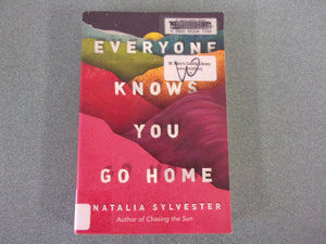 Everyone Knows You Go Home by Natalia Sylvester (Ex-Library Trade Paperback)