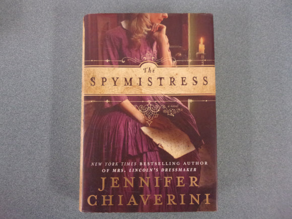 The Spymistress by Jennifer Chiaverini (HC/DJ)