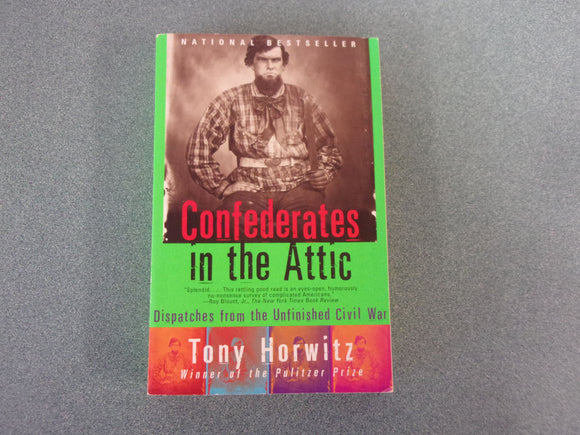 Confederates in the Attic: Dispatches from the Unfinished Civil War by Tony Horwitz  (HC/DJ)* Edge of DJ Torn.