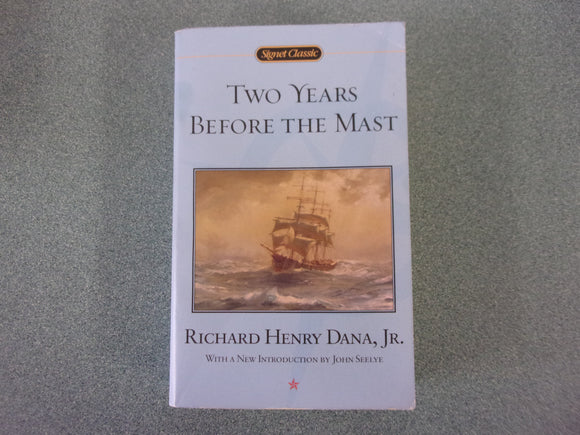 Two Years Before The Mast by Richard Henry Dana, Jr.
