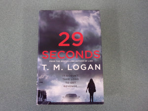 29 Seconds by T. M. Logan (HC/DJ)