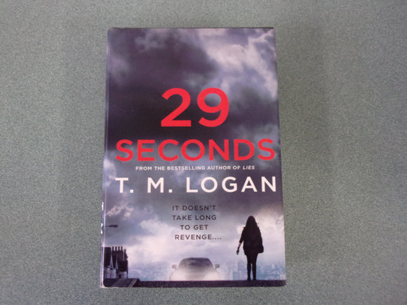 29 Seconds by T. M. Logan (HC/DJ)