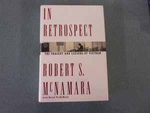 In Retrospect: The Tragedy and Lessons of Vietnam by Robert S. McNamara (HC/DJ)