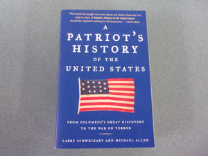 A Patriot's History of the United States: From Columbus's Great Discovery To The War On Terror by Larry Schweikart & Michael Allen  (Paperback)