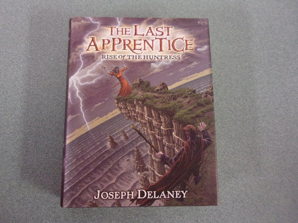 The Last Apprentice: Rise of the Huntress, Book 7 by Joseph Delaney (HC/DJ)
