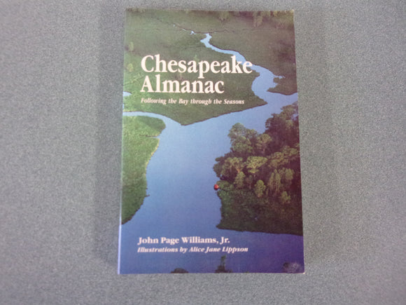 Chesapeake Almanac: Following the Bay Through the Seasons by John Page Williams, Jr. (Paperback)