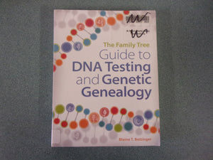 The Family Tree Guide to DNA Testing and Genetic Genealogy by Blaine T. Bettinger (Ex-Library Paperback)