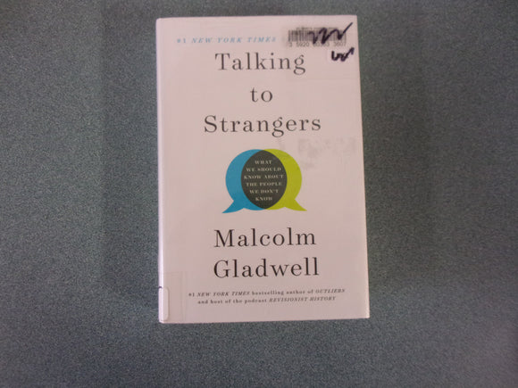 Talking to Strangers: What We Should Know About the People We Don't Know by Malcom Gladwell (HC/DJ)