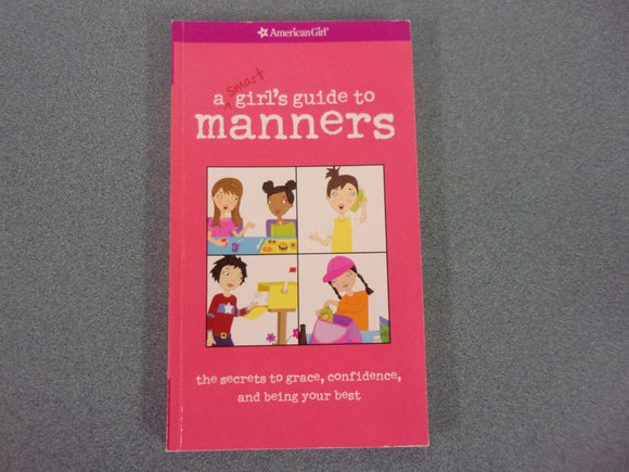 American Girl: A Smart Girl's Guide To Manners (Paperback)