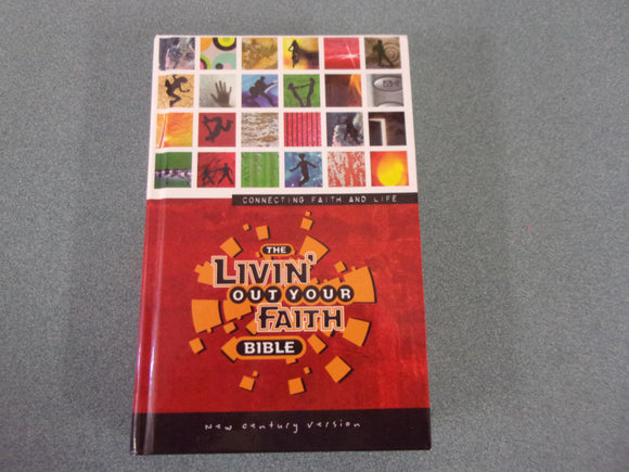 New Century Version - NCV - Livin' Out Your Faith Bible by Nelson Bibles (HC)