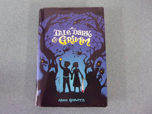 A Tale Dark & Grimm by Adam Gidwitz (HC/DJ)