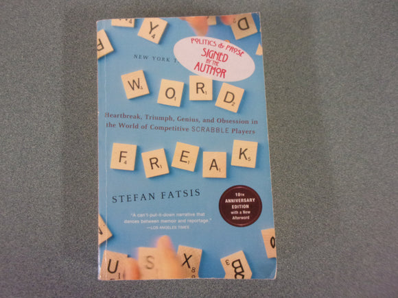 Word Freak: Heartbreak, Triumph, Genius, and Obsession in the World of Competitive Scrabble Players by Stefan Fatsis (Paperback)