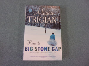 Home To Big Stone Gap (Big Stone Gap, Book 4) by Adriana Trigiani (Trade Paperback)