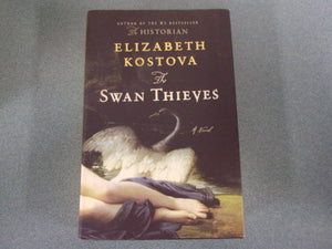 The Swan Thieves by Elizabeth Kostova (HC/DJ)