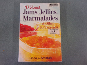 175 Best Jams, Jellies, Marmalades and Other Soft Spreads by Linda Amendt (Ex-Library Paperback)