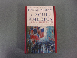 The Soul of America: The Battle for Our Better Angels by Jon Meacham (Trade Paperback)