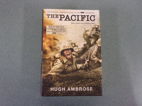 The Pacific: Hell Was An Ocean Away by Hugh Ambrose (HC/DJ)
