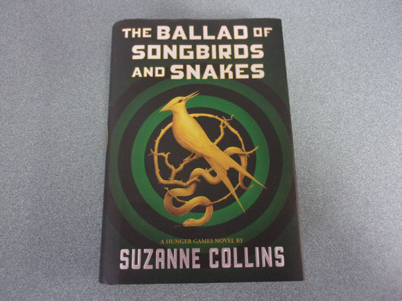 The Ballad of Songbirds and Snakes: A Hunger Games Novel by Suzanne Collins (Trade Paperback)