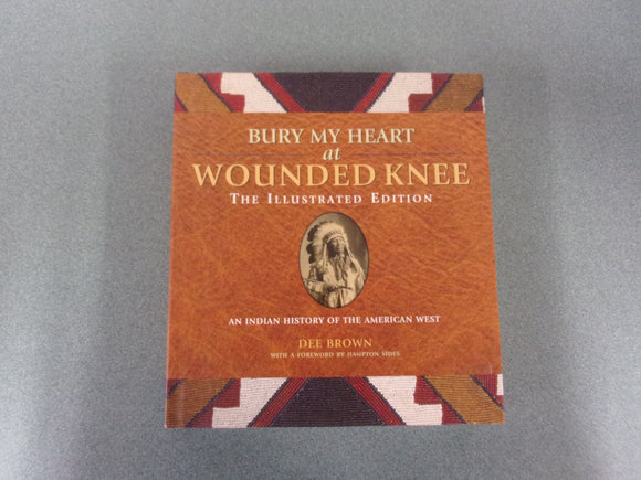 Bury My Heart at Wounded Knee:An Indian History of the American West by Dee Brown (Trade Paperback)