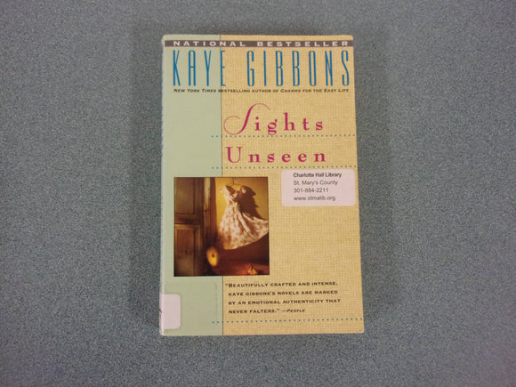 Sights Unseen by Kaye Gibbons (Ex-Library Paperback)