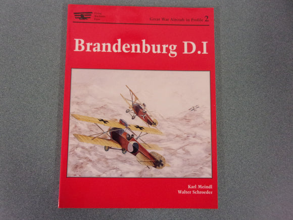 Brandenburg D.I. (Great War Aircraft in Profile) by Meindl & Schroeter (Softcover)