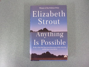 Anything Is Possible by Elizabeth Strout (HC/DJ) Like New!