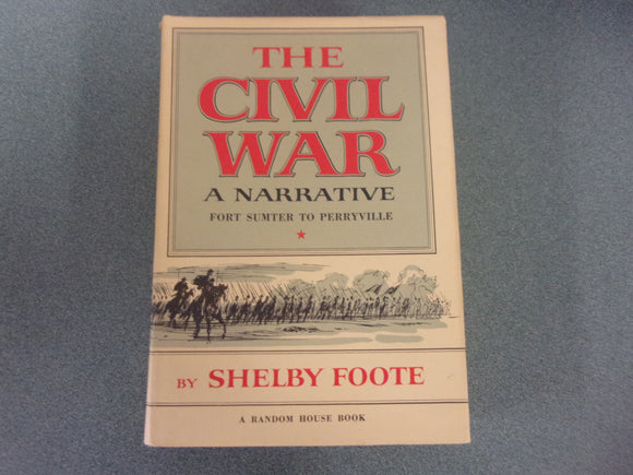The Civil War: A Narrative, Fort Sumter To Perryville by Shelby Foote (Paperback)