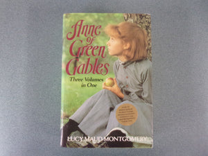 Anne of Green Gables: 3 Volumes in 1 by Lucy Maud Montgomery (HC/DJ Omnibus)